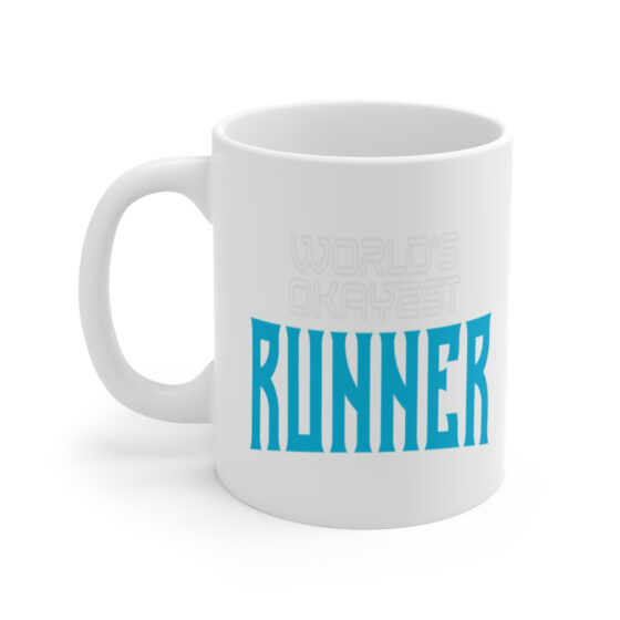 "World's Okayest Runner" - Funny Double Sided Print - White Ceramic Mug 11oz