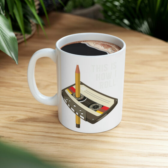 "This is How I Roll" - Funny Double Sided Print - White Ceramic Mug 11oz - Image 8