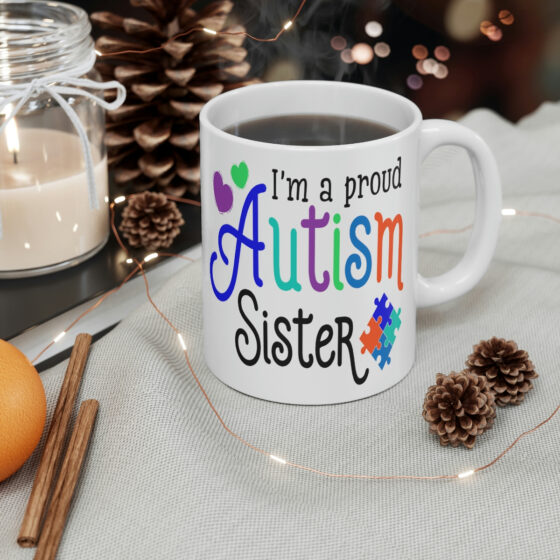 "I'm a Proud Autism Sister" - Funny Double Sided Print - White Ceramic Mug 11oz - Image 4