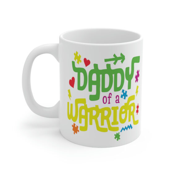 "Daddy of a Warrior" - Funny Double Sided Print - White Ceramic Mug 11oz