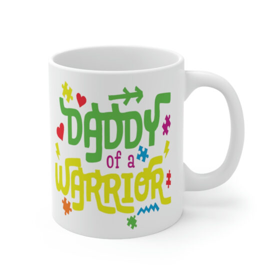 "Daddy of a Warrior" - Funny Double Sided Print - White Ceramic Mug 11oz - Image 3