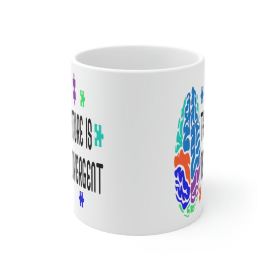 "The Future is Neurodivergent" - Funny Double Sided Print - White Ceramic Mug 11oz - Image 2