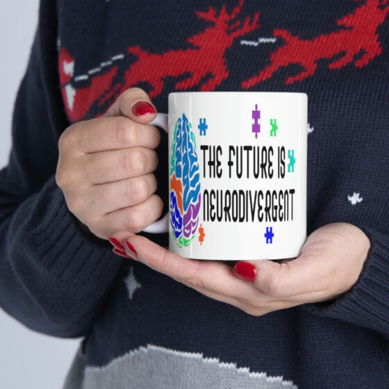 "The Future is Neurodivergent" - Funny Double Sided Print - White Ceramic Mug 11oz - Image 11