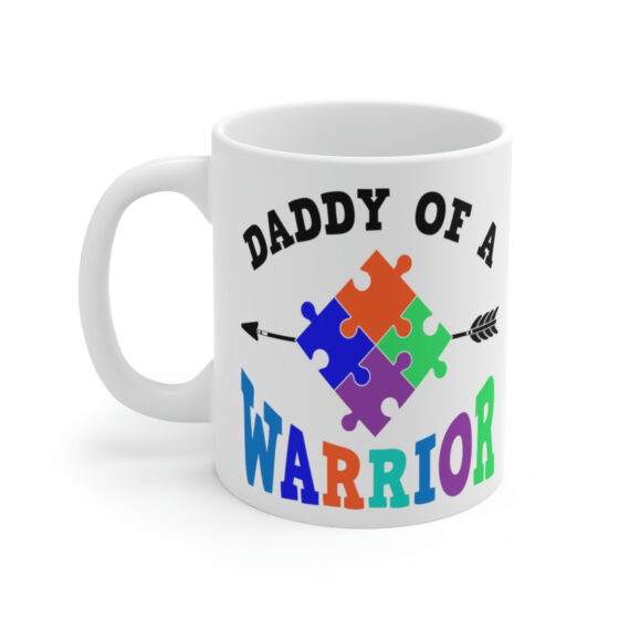 "Daddy of a Warrior" - Funny Double Sided Print - White Ceramic Mug 11oz