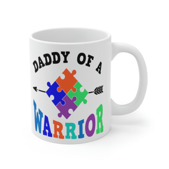 "Daddy of a Warrior" - Funny Double Sided Print - White Ceramic Mug 11oz - Image 3