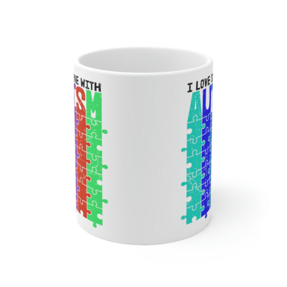 "I Love Someone with Autism" - Funny Double Sided Print - White Ceramic Mug 11oz - Image 2