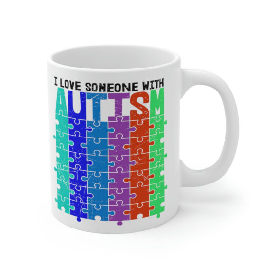 "I Love Someone with Autism" - Funny Double Sided Print - White Ceramic Mug 11oz - Image 3