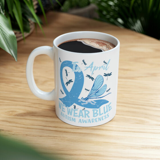 "In April We Wear Blue Autism Awareness" - Funny Double Sided Print - White Ceramic Mug 11oz - Image 8