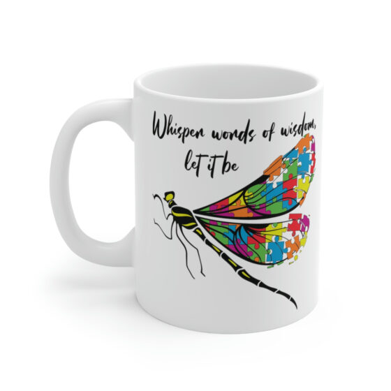 "Whisper Words of Wisdom, Let It Be" - Funny Double Sided Print - White Ceramic Mug 11oz