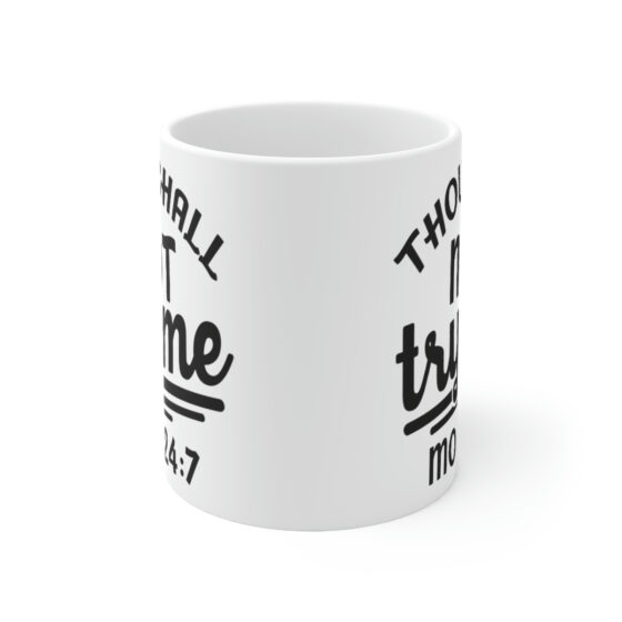 "Thou Shall Not Try Me Mom 24:7" - Funny Double Sided Print - White Ceramic Mug 11oz - Image 2