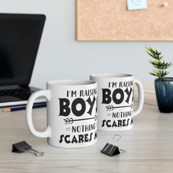 "I'm Raising Boys Nothing Scares Me" - Funny Double Sided Print - White Ceramic Mug 11oz - Image 5