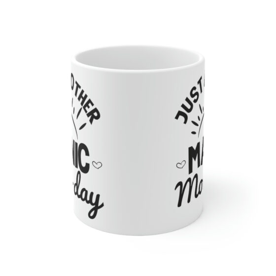 "Just Another Manic Mom-day" - Funny Double Sided Print - White Ceramic Mug 11oz - Image 2