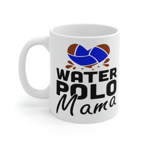 "Water Polo Mama" - Funny Double Sided Print - White Ceramic Mug 11oz