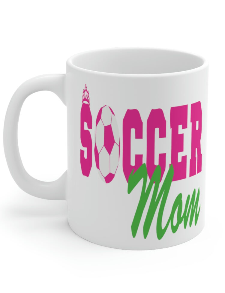 "Soccer Mom" - Funny Double Sided Print - White Ceramic Mug 11oz