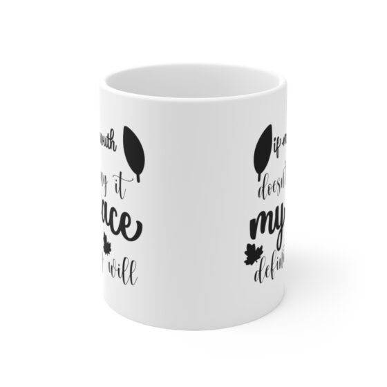 "If My Mouth Doesn't Say It My Face Definitely Will" - Funny Double Sided Print - White Ceramic Mug 11oz - Image 2