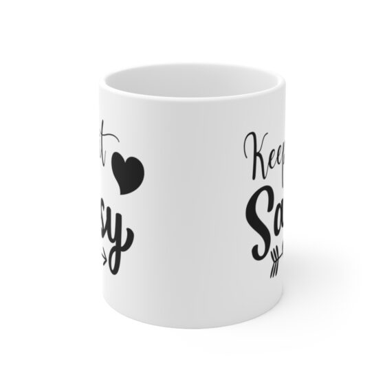 "Keep It Sassy" - Funny Double Sided Print - White Ceramic Mug 11oz - Image 2