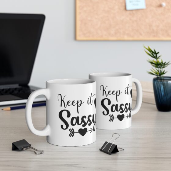 "Keep It Sassy" - Funny Double Sided Print - White Ceramic Mug 11oz - Image 5