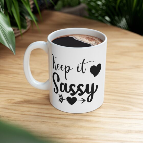 "Keep It Sassy" - Funny Double Sided Print - White Ceramic Mug 11oz - Image 8