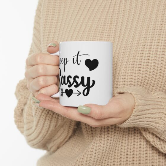 "Keep It Sassy" - Funny Double Sided Print - White Ceramic Mug 11oz - Image 10