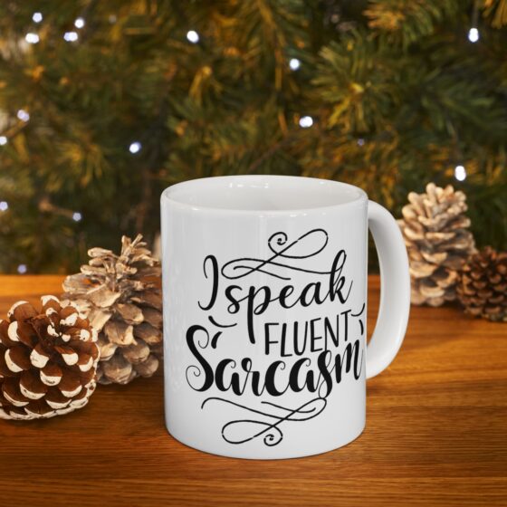 "I Speak Fluent Sarcasm" - Funny Double Sided Print - White Ceramic Mug 11oz - Image 9