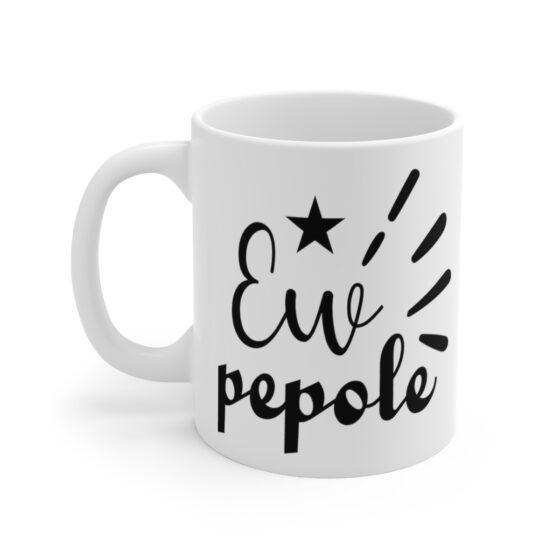 "Ew People" - Funny Double Sided Print - White Ceramic Mug 11oz