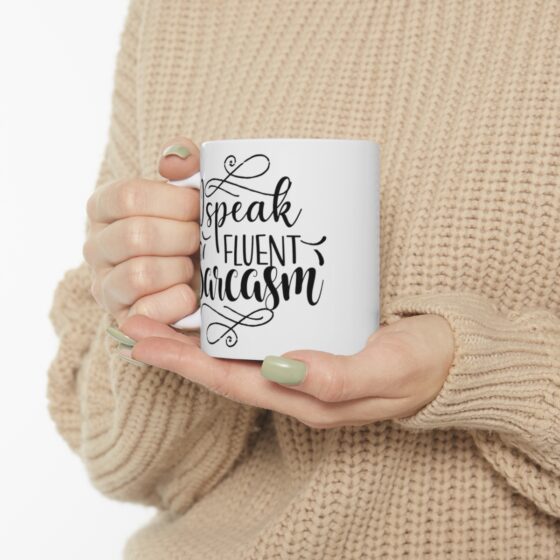 "I Speak Fluent Sarcasm" - Funny Double Sided Print - White Ceramic Mug 11oz - Image 10