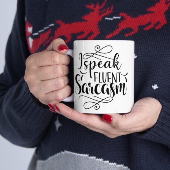 "I Speak Fluent Sarcasm" - Funny Double Sided Print - White Ceramic Mug 11oz - Image 11