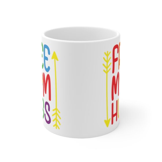 "Free Mom Hugs" - Funny Double Sided Print - White Ceramic Mug 11oz - Image 2