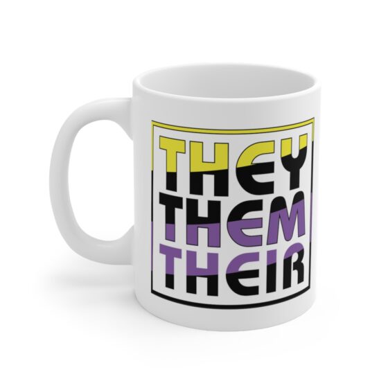 "They Them Their" - Funny Double Sided Print - White Ceramic Mug 11oz