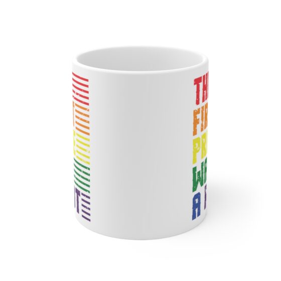 "The First Pride Was A Riot" - Funny Double Sided Print - White Ceramic Mug 11oz - Image 2