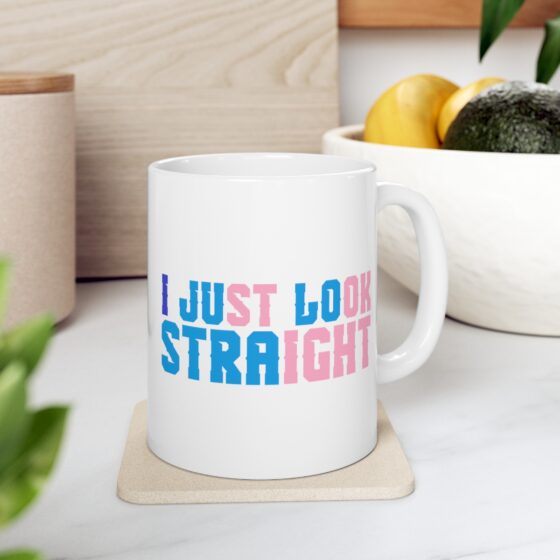 "I Just Look Straight" - Funny Double Sided Print - White Ceramic Mug 11oz - Image 7