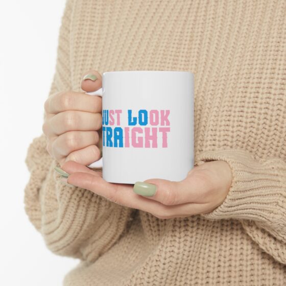 "I Just Look Straight" - Funny Double Sided Print - White Ceramic Mug 11oz - Image 10