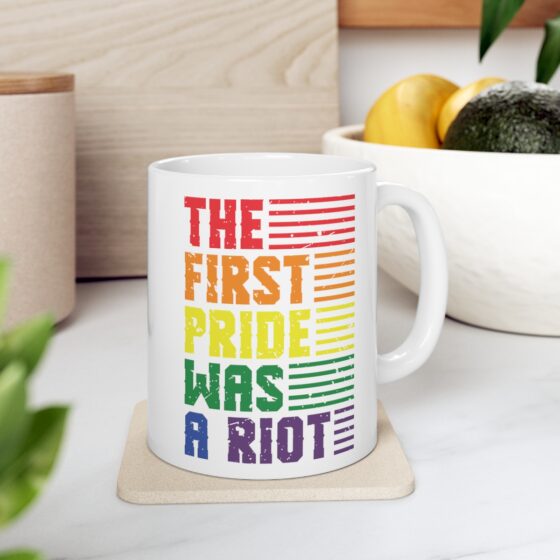 "The First Pride Was A Riot" - Funny Double Sided Print - White Ceramic Mug 11oz - Image 7