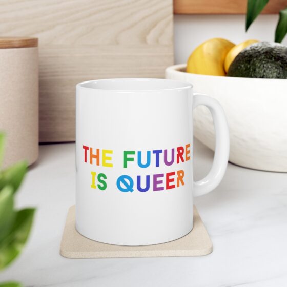 "The Future is Queer" - Funny Double Sided Print - White Ceramic Mug 11oz - Image 7