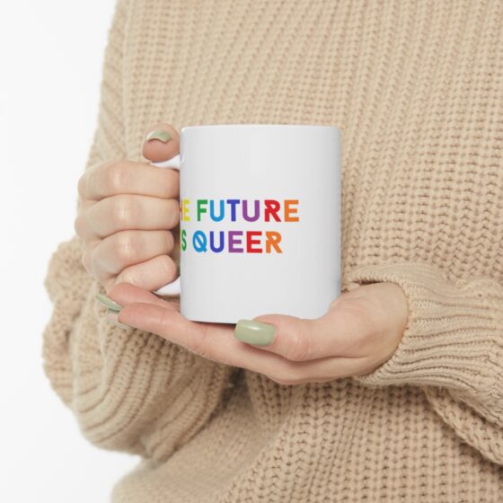 "The Future is Queer" - Funny Double Sided Print - White Ceramic Mug 11oz - Image 10