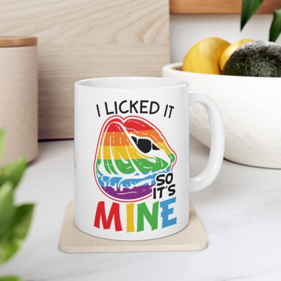 "I Licked It So It's Mine" - Funny Double Sided Print - White Ceramic Mug 11oz - Image 7