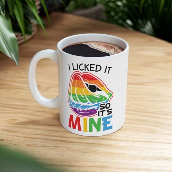 "I Licked It So It's Mine" - Funny Double Sided Print - White Ceramic Mug 11oz - Image 8