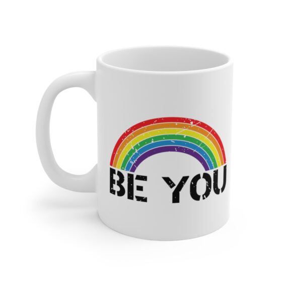 "Be You" - Funny Double Sided Print - White Ceramic Mug 11oz