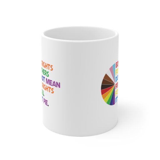 "Equal Rights For Others" - Funny Double Sided Print - White Ceramic Mug 11oz - Image 2