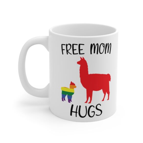 "Free Mom Hugs" - Funny Double Sided Print - White Ceramic Mug 11oz