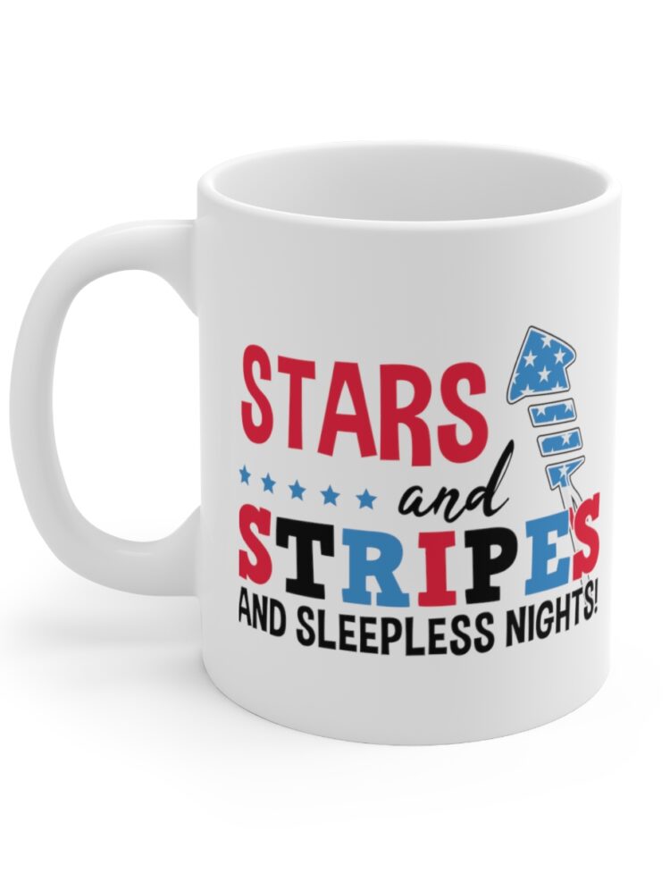 "Stars and Stripes and Sleepless Nights!" - Funny Double Sided Print - White Ceramic Mug 11oz