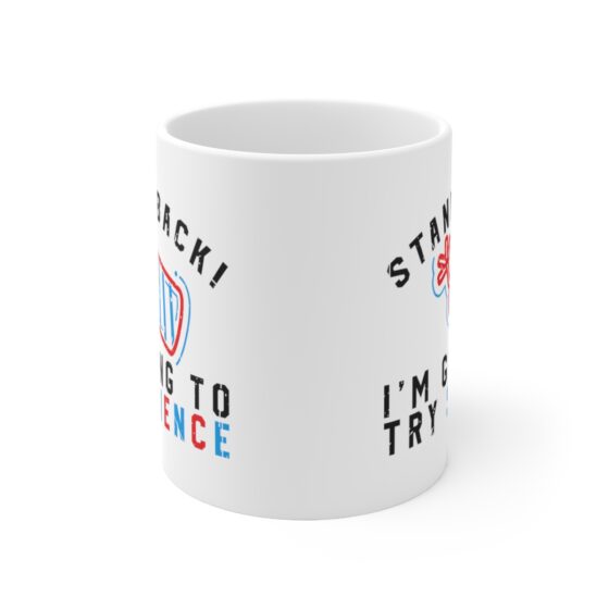 "Stand Back! I'm Going to Try Science" - Funny Double Sided Print - White Ceramic Mug 11oz - Image 2