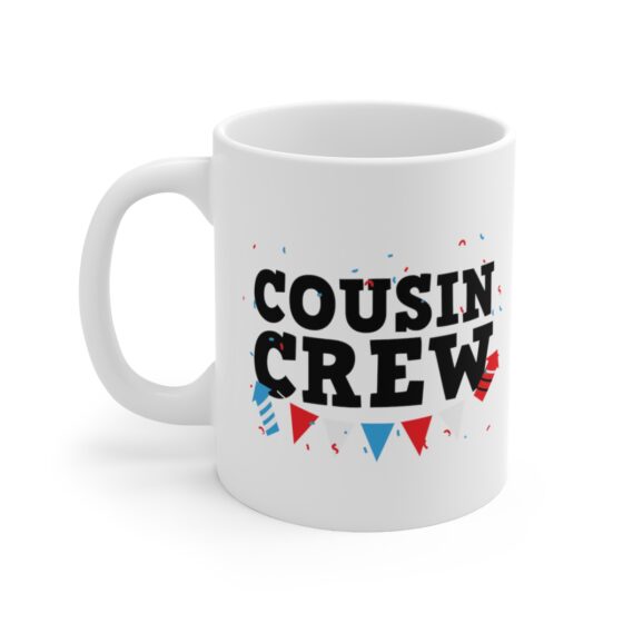 "Cousin Crew" - Funny Double Sided Print - White Ceramic Mug 11oz