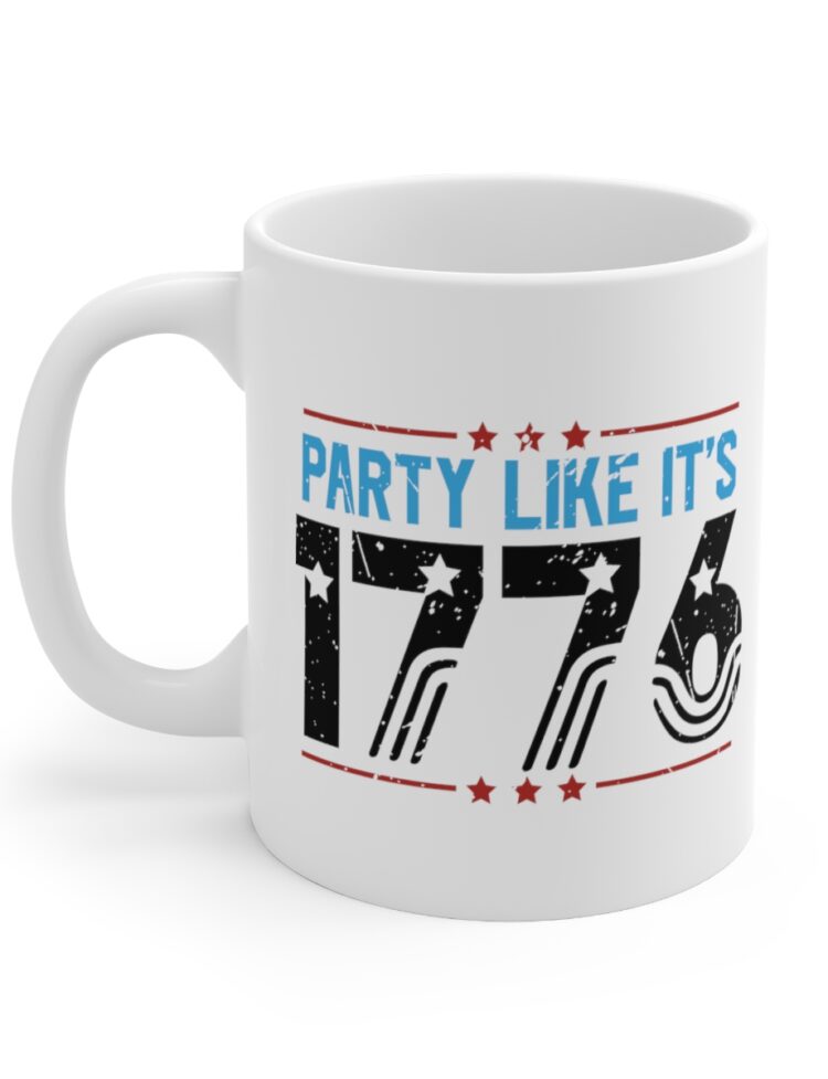 "Party Like It's 1776" - Funny Double Sided Print - White Ceramic Mug 11oz