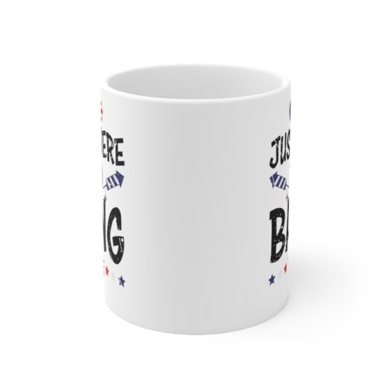 "Just Here To Bang" - Funny Double Sided Print - White Ceramic Mug 11oz - Image 2