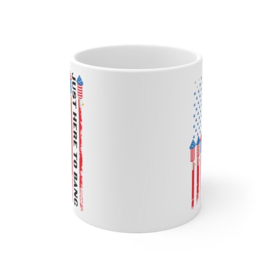 "Just Here To Bang" - Funny Double Sided Print - White Ceramic Mug 11oz - Image 2