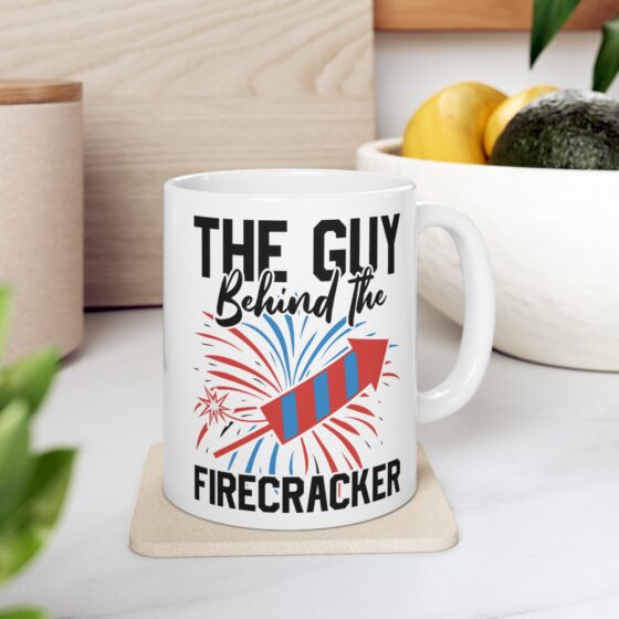 "The Guy Behind The Firecracker" - Funny Double Sided Print - White Ceramic Mug 11oz - Image 7