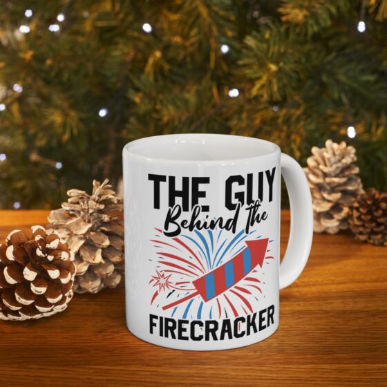 "The Guy Behind The Firecracker" - Funny Double Sided Print - White Ceramic Mug 11oz - Image 9