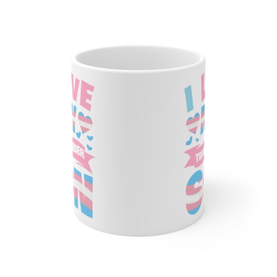 "I Love My Transgender Son" - Funny Double Sided Print - White Ceramic Mug 11oz - Image 2