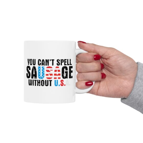 "You Can’t Spell Sausage Without U.S.A." - Funny Double Sided Print - White Ceramic Mug 11oz - Image 12